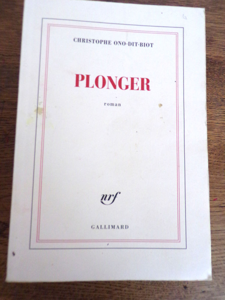 Plonger Christophe Ono-Dit-Biot �ditions Gallimard 2013 443 4 Laval (53)
