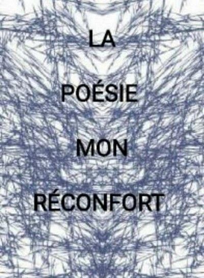 La po�sie, mon r�confort 23 Saint-Remy-la-Calonne (55)