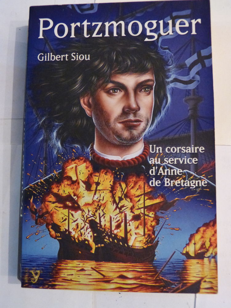 PORTZMOGUER  un corsaire au service d ' ANNE DE BRETAGNE 5 Brest (29)