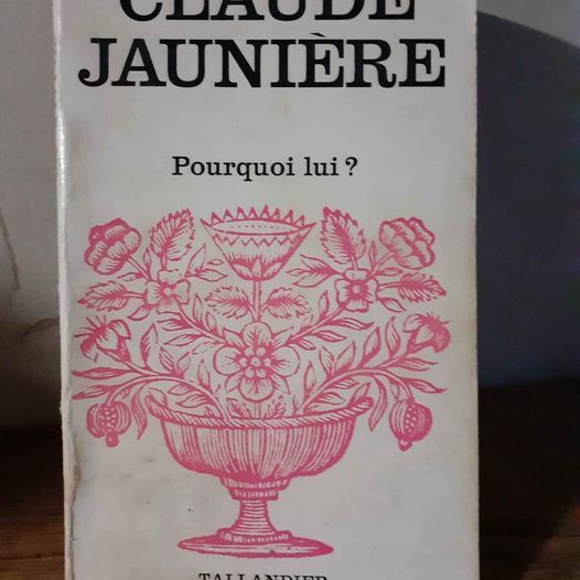 Pourquoi lui de Claude Jauni�re 1 La Fert�-sous-Jouarre (77)