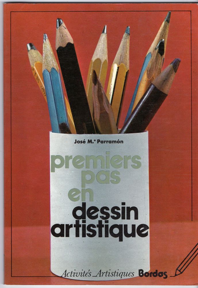 Premiers pas en dessin artistique - Jos�-Maria Parramon 3 Cabestany (66)