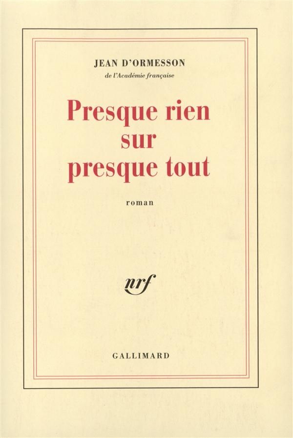 Presque rien sur presque tout - Jean d'Ormeson, 10 Rennes (35)