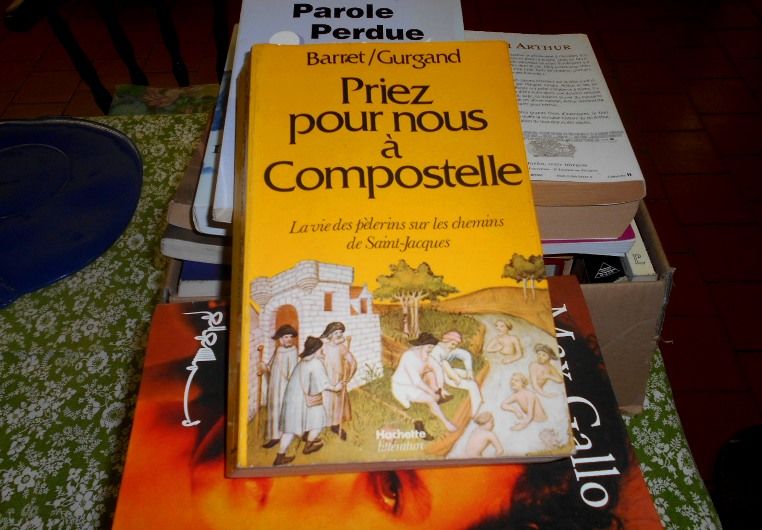Priez pour nous � Compostelle Barret Gurgand 20 Monflanquin (47)