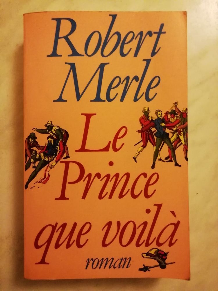 Le prince que voil&agrave; Robert Merle Livres et BD