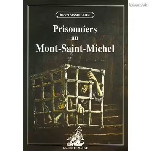 Prisonniers Au Mont-Saint-Michel - Sinsoilliez Robert 12 Vigneux-sur-Seine (91)