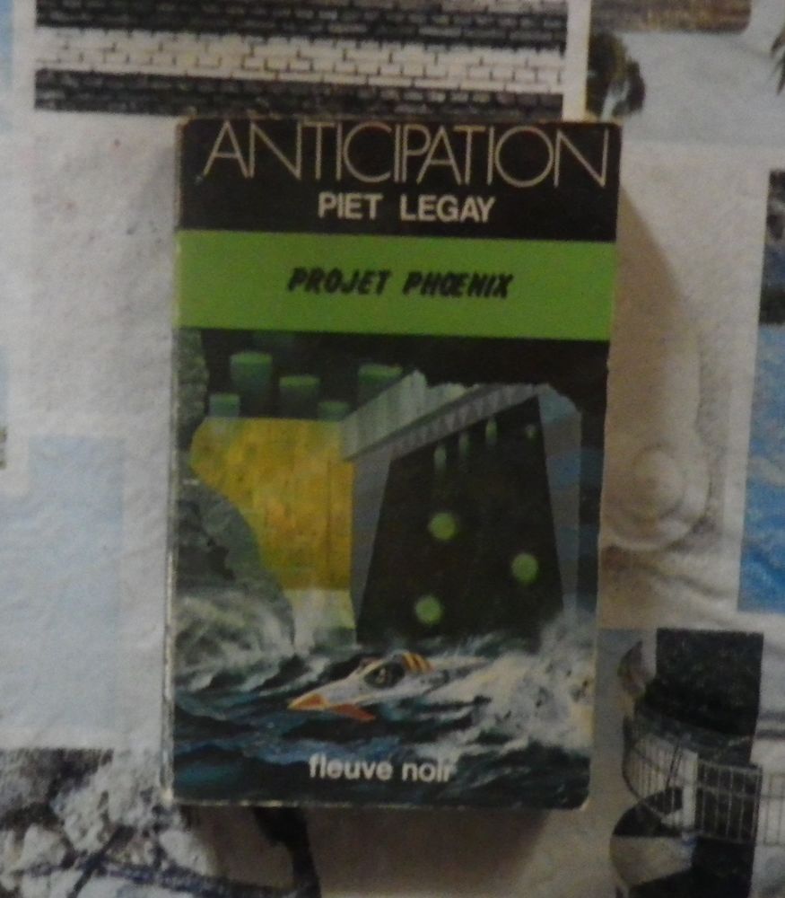 PROJET PHOENIX de Piet LEGAY Ed Fleuve Noir Anticipation 921 2 Bubry (56)
