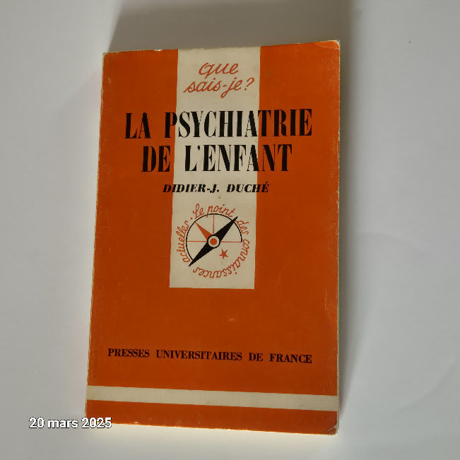 La psychiatrie de l'enfant, Didier J Duch�, 1 Saumur (49)