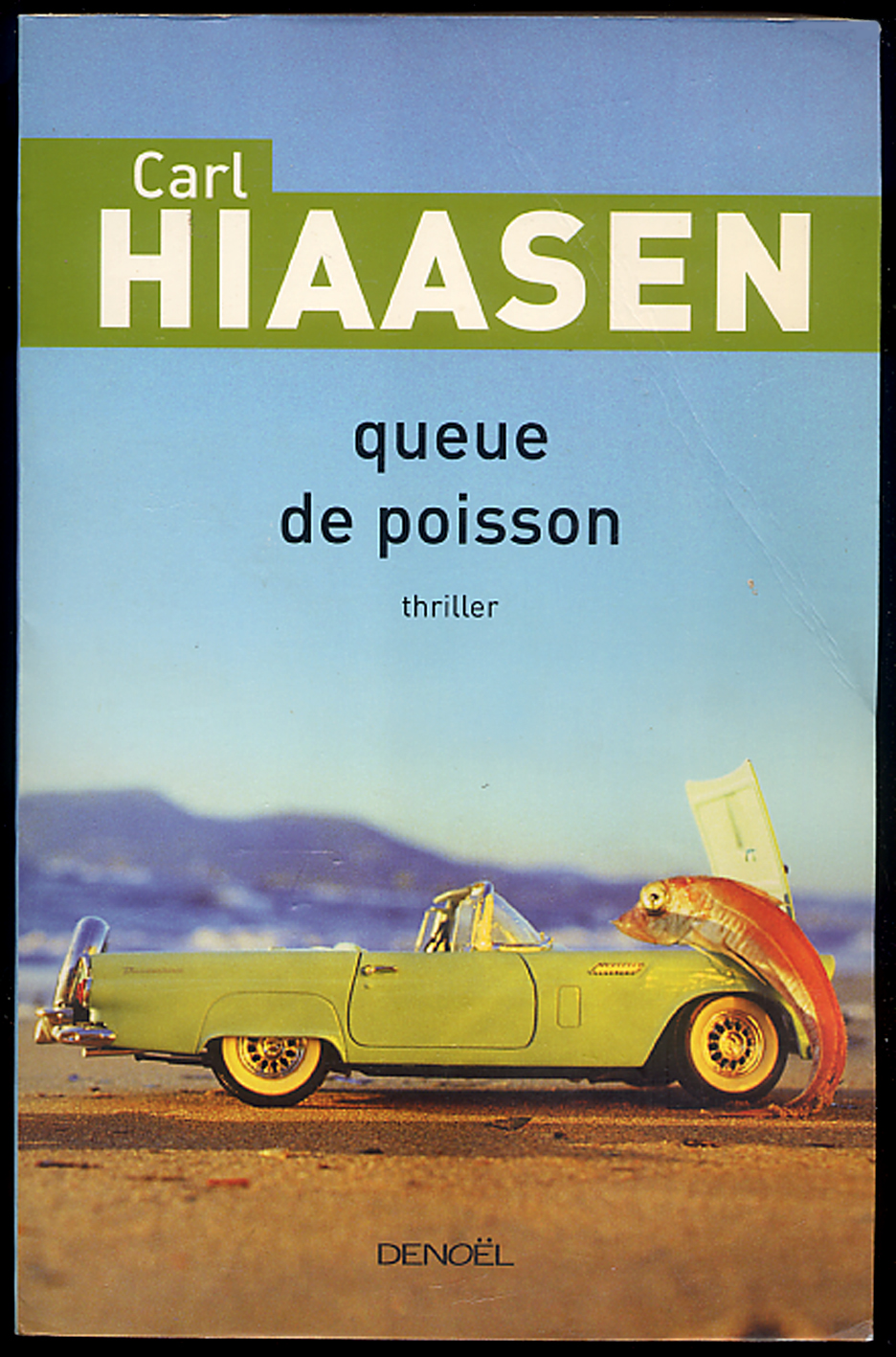 Queue de poisson / Carl HIAASEN / �d. grand format 8 Antrain (35)
