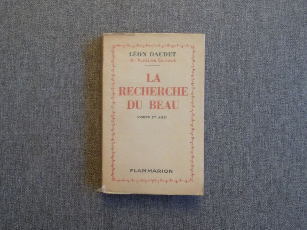La Recherche du Beau- Corps et Ames- L�on Daudet- 1932 90 Paris 15 (75)