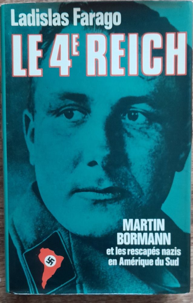 Le 4� Reich : Marin Bormann et les rescap�s nazis en Am�riqu 35 Soissons (02)