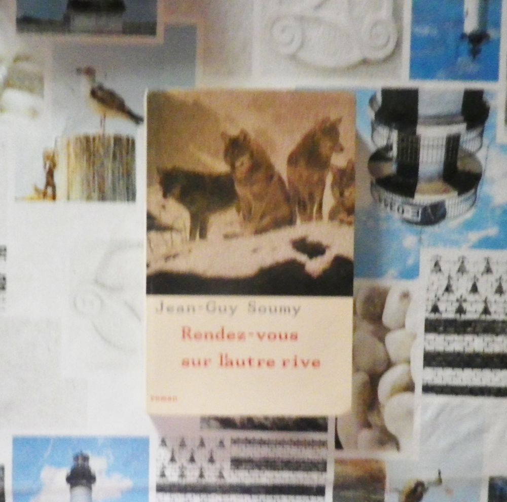RENDEZ-VOUS SUR L'AUTRE RIVE de Jean-Guy SOUMY 4 Bubry (56)