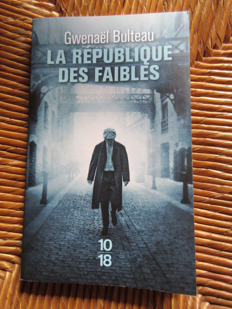 La r�publique des faibles de Gwena�l Bulteau 3 Le Cr�s (34)