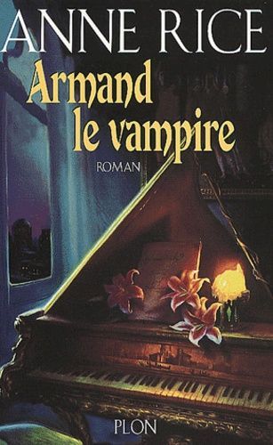 RICE Anne, Armand le vampire, Plon 2001, Broch� 398 p 10 Rouen (76)