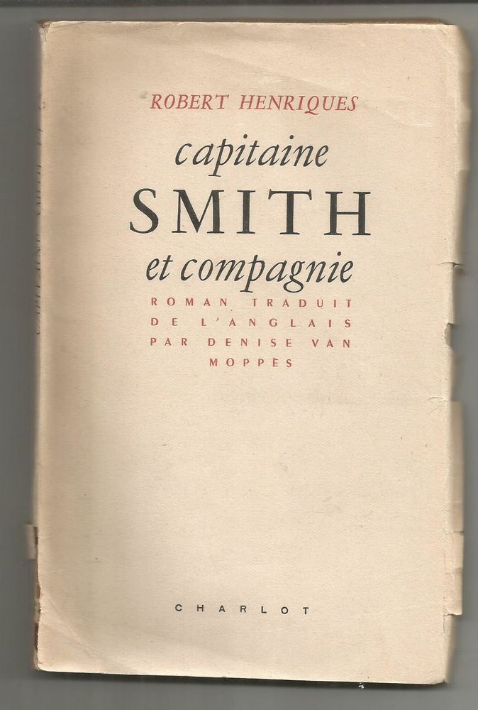 Robert HENRIQUES : Capitaine SMITH et compagnie - CHARLOT - 1945 7 Montauban (82)