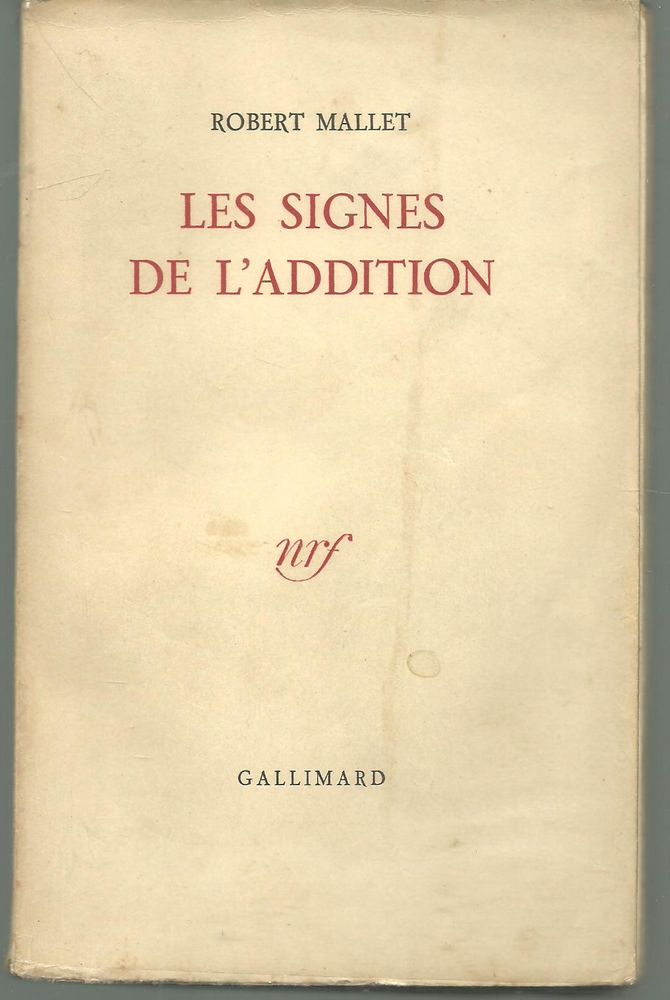 Robert MALLET LEs signes de l'addition - Exemplaire Num�rot� 12 Montauban (82)