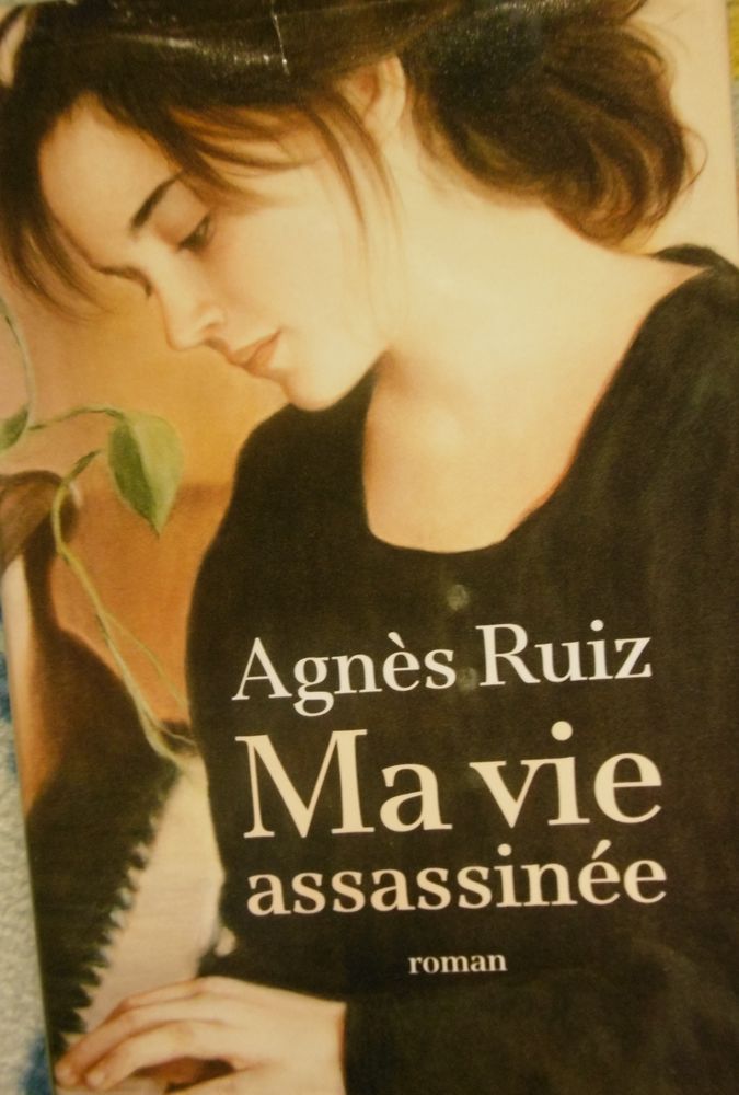 Roman  ma vie assassin�e  d'Agn�s Ruiz 8 Villars-les-Dombes (01)