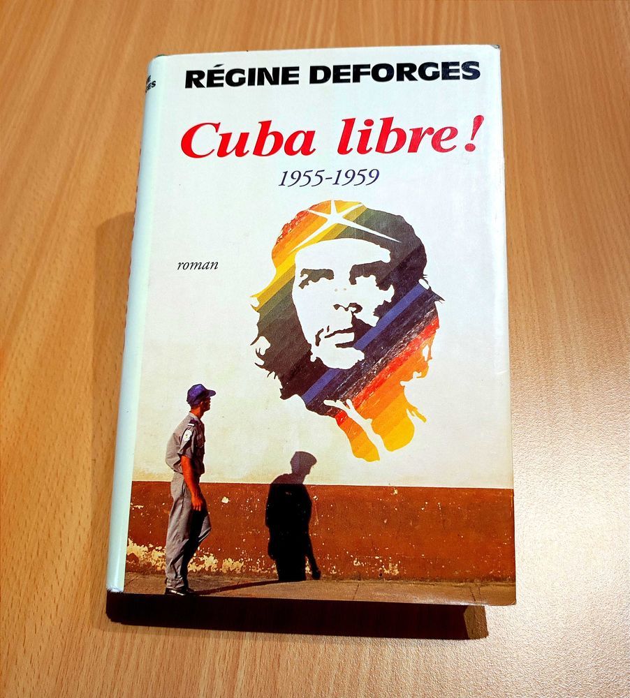 Roman Cuba Libre 1955-1959 �  R�gine Deforges 2 Chazelles-sur-Lyon (42)