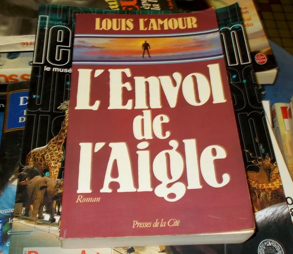 roman l'envol de l'aigle louis l'amour (aventure) 10 Monflanquin (47)