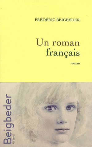 Un roman fran�ais - BEIGBEDER 3 Rennes (35)