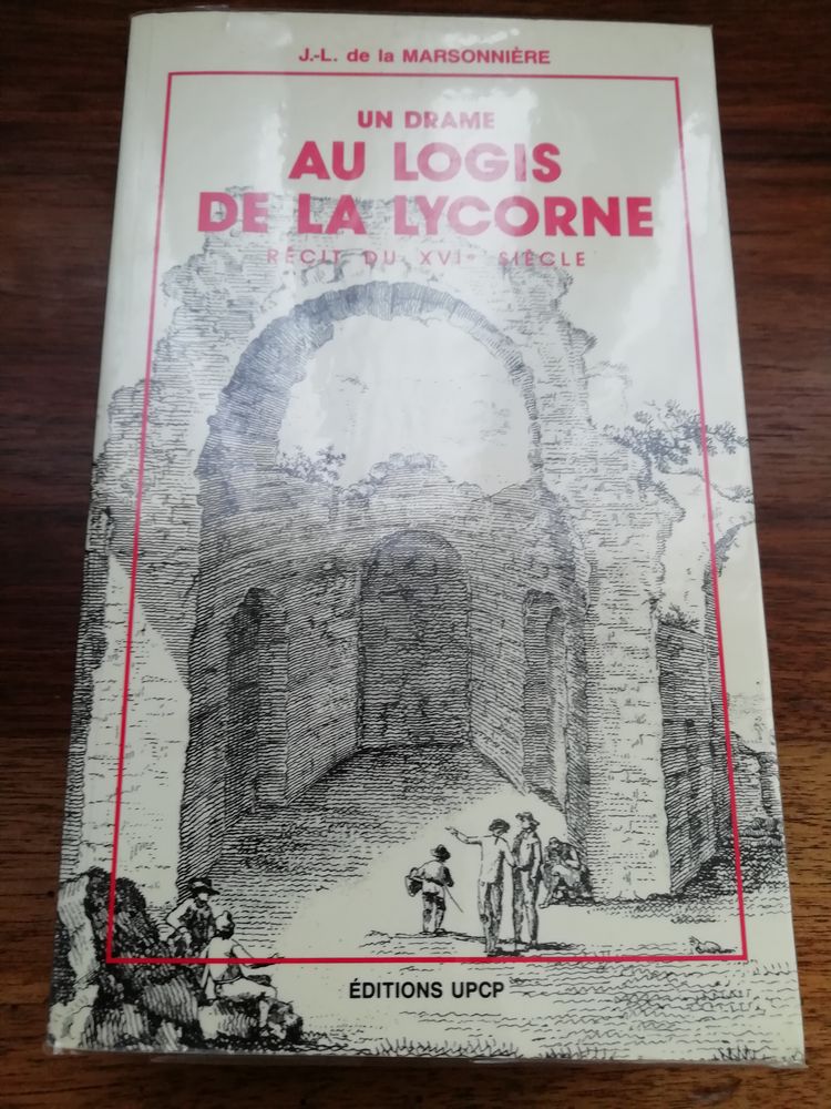 Roman sur la vie  de Poitiers en 1539 Au Logis de la Lycorne 30 Poitiers (86)