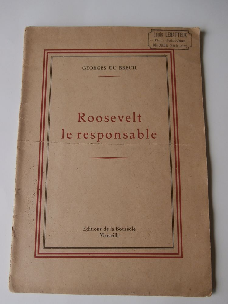 ROOSEVELT LE RESPONSABLE par GEORGES DU BREUIL. 10 Tours (37)