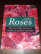 ROSA, ROSAE,...L'encyclopédie des Roses
40 Lunville (54)