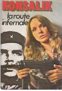 LA ROUTE INFERNALE de Heinz G. KONSALIK 2 Les �glisottes-et-Chalaures (33)