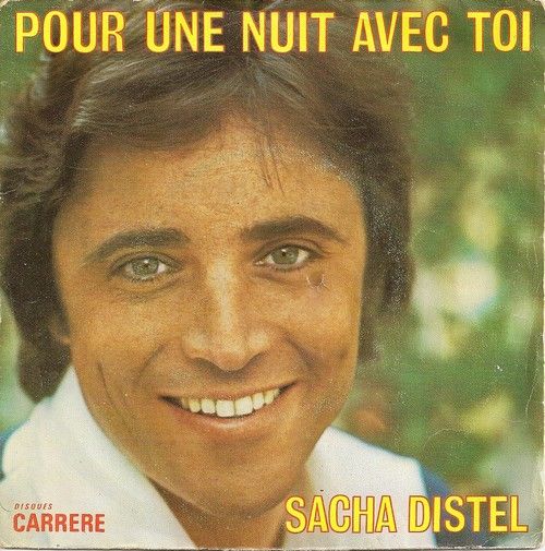Sacha Distel Pour une nuit avec toi/La fl�che 6 Maurepas (78)