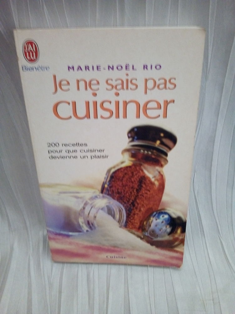 Je ne sais pas cuisiner : 200 recettes pour cuisiner 2 Savigny-sur-Orge (91)