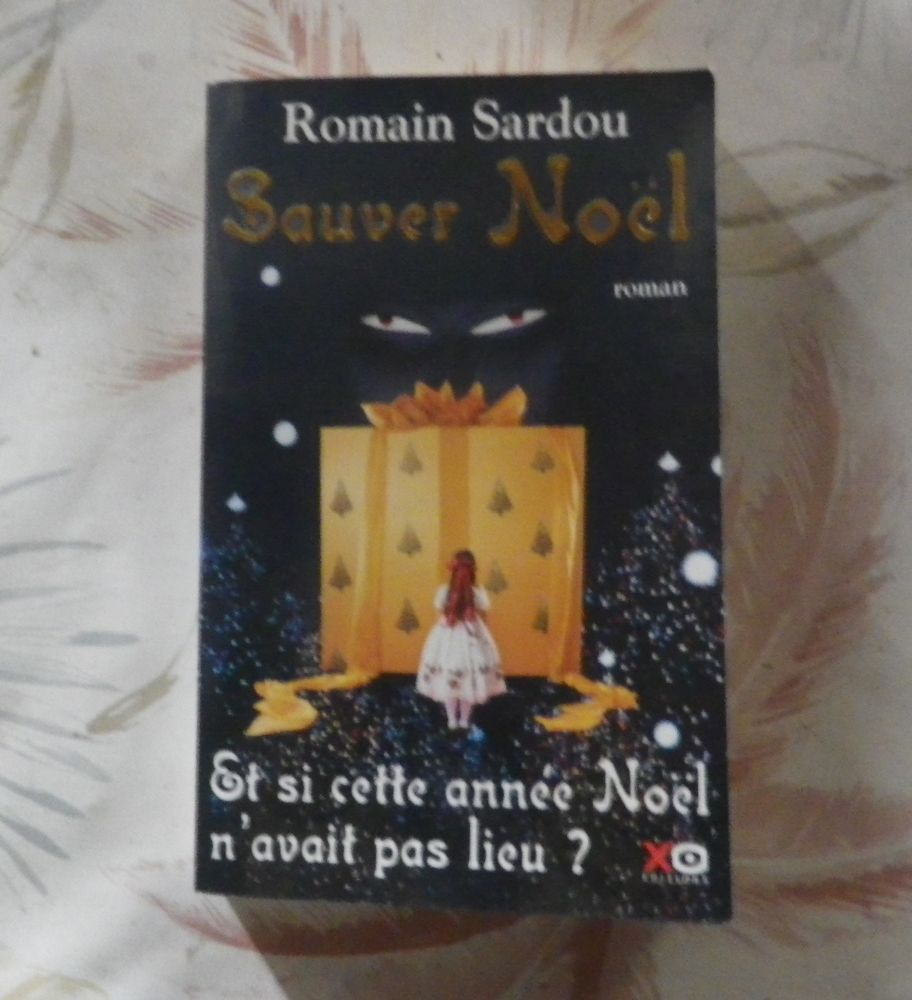 SAUVER NOEL de Romain SARDOU Ed. XO 5 Bubry (56)