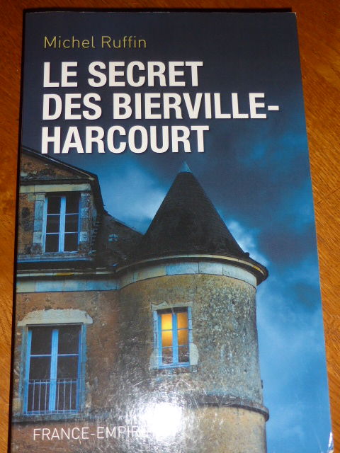 Le secret des Bierville-Harcourt Michel Ruffin 5 Rueil-Malmaison (92)