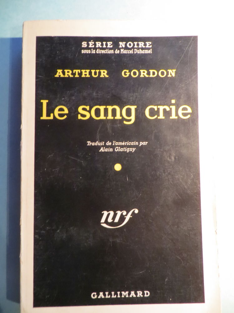 S�rie Noire n�447 Le sang crie Arthur Gordon 4 Toulouse (31)