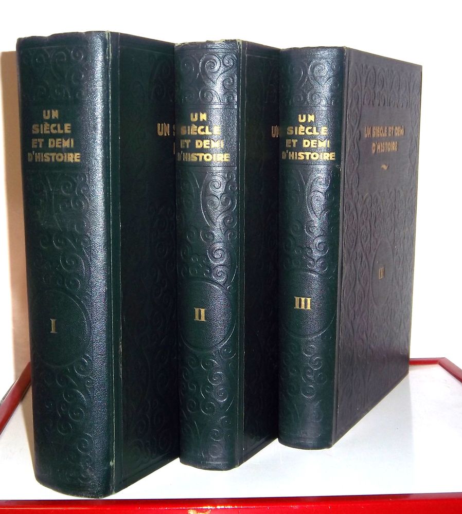 UN SIECLE ET DEMI D'HISTOIRE EN 3 TOMES - EDITORIAL ARGENTOR 65 Moulins (03)