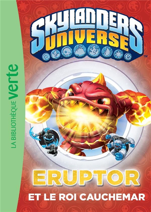 Skylanders Universe T.7 ; Eruptor et le roi cauchemar 5 Nantes (44)