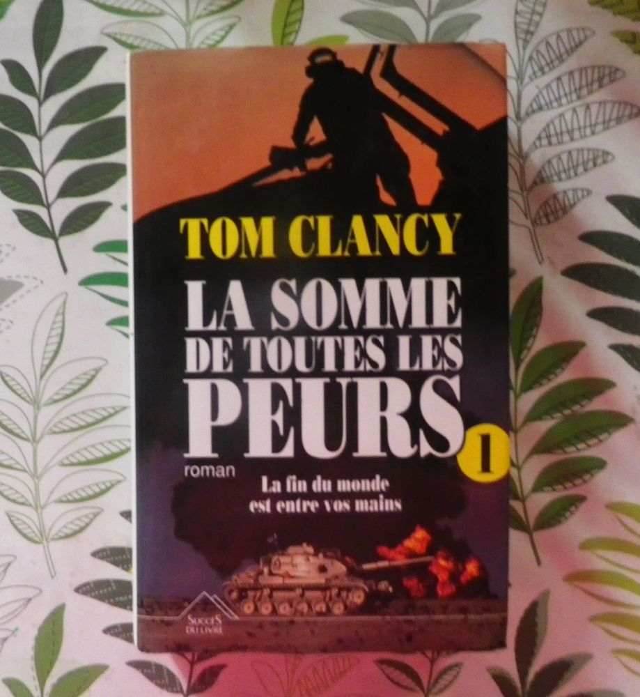 LA SOMME DE TOUTES LES PEURS de Tom CLANCY Ed. Succès du Liv 2 Bubry (56)