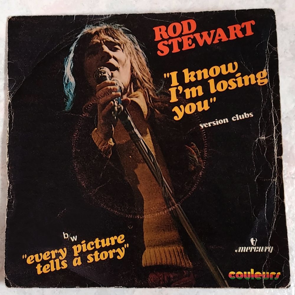 ROD STEWART -45t- I KNOW I'M LOSING YOU - Fr. SACEM 1971 4 Tourcoing (59)