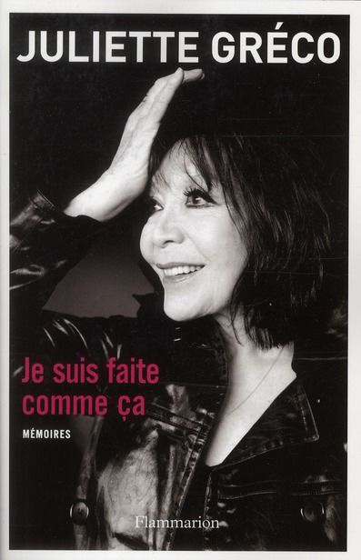 Je suis faite comme �a (Juliette Gr�co) 15 Noailhac (81)