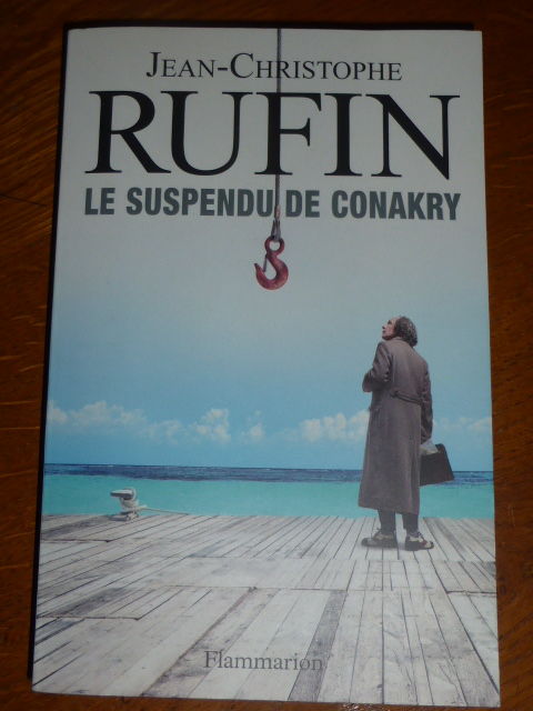 Le suspendu de Conakry Jean Christophe Rufin Livres et BD