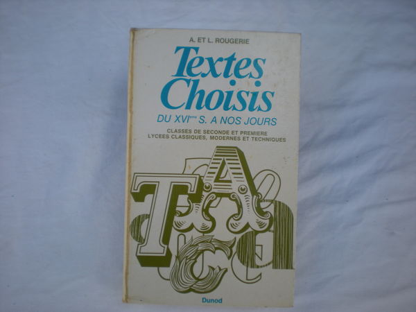 textes choisis du 16�me � nos jours de A et L rougerie 2 Bailleau-l'�v�que (28)