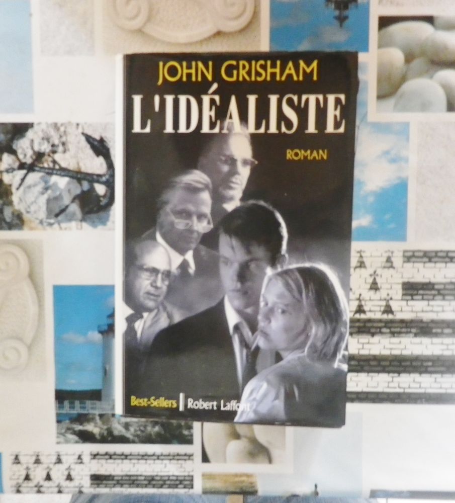 THRLLER L'IDEALISTE de John GRISHAM Ed. Robert Laffont 5 Bubry (56)