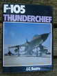 F-105 Thunderchief by Jerry Scutts