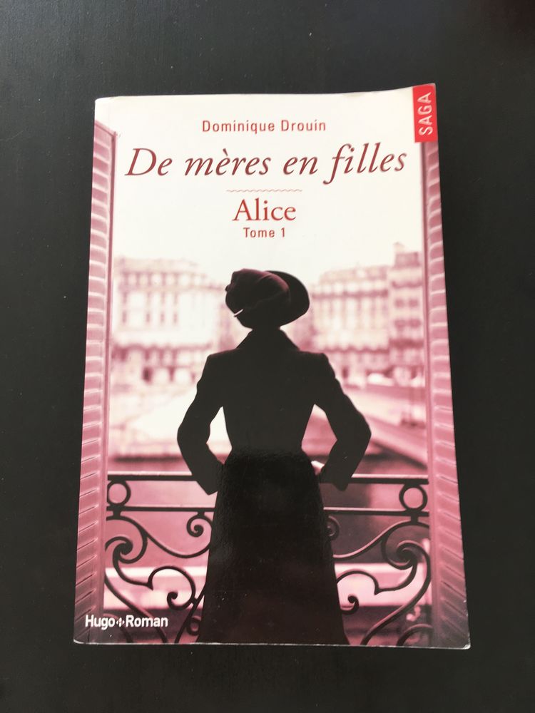 Tome 1  DE MERES EN FILLES ... ALICE  de D. Drouin 10 Saint-Pierre (97)