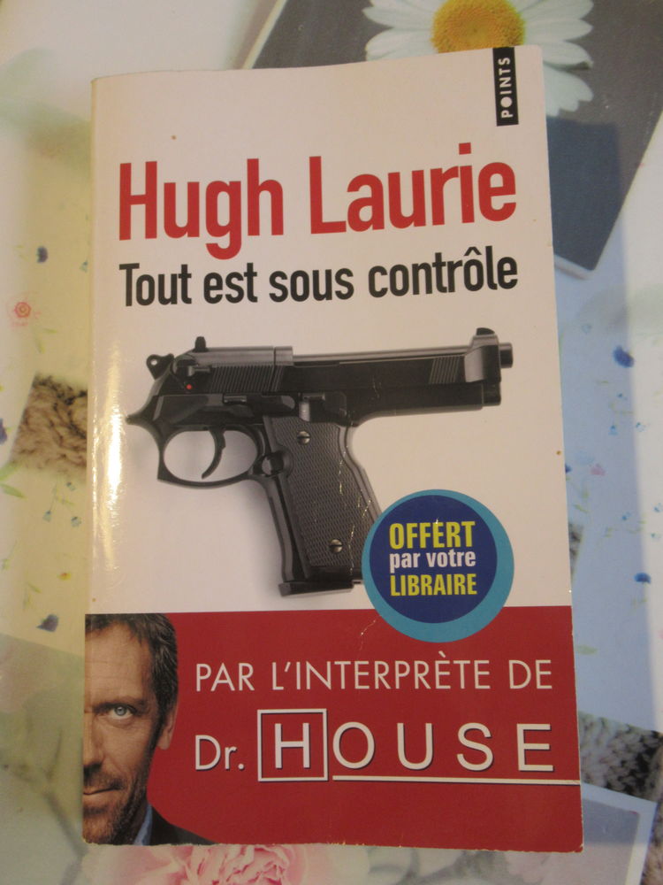  Tout est sous contr�le  de Hugh Laurie (Dr HOUSE) 2 Livry-Gargan (93)