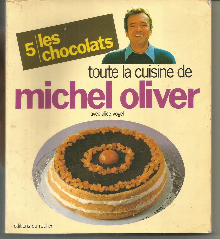 Toute la cuisine de Michel OLIVER - tome 5 Les chocolats 6 Montauban (82)