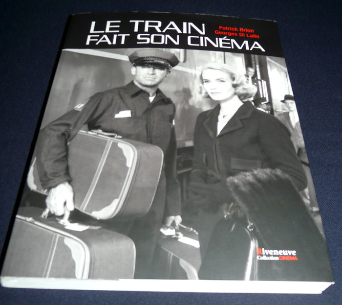 LE TRAIN FAIT SON CINEMA en 248 pages (Riveneuve Collection 17 Gravelines (59)