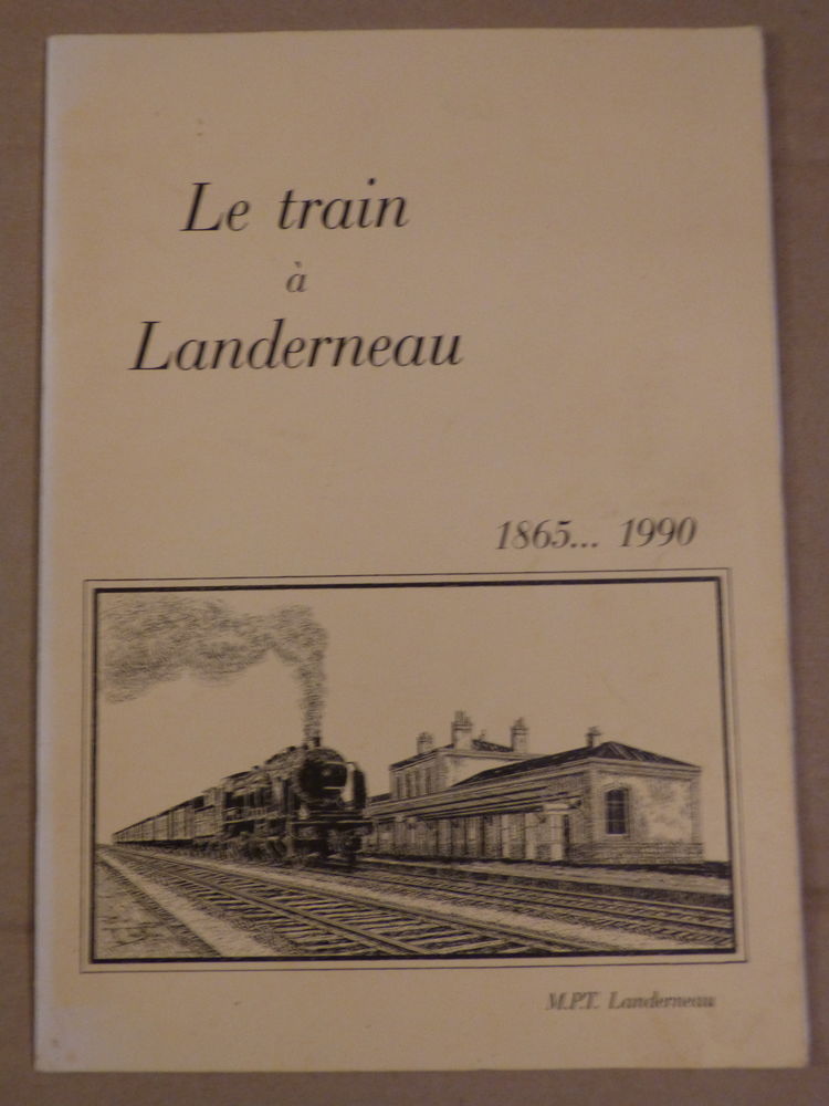 LE TRAIN A LANDERNEAU  livre  BRETON 13 Brest (29)