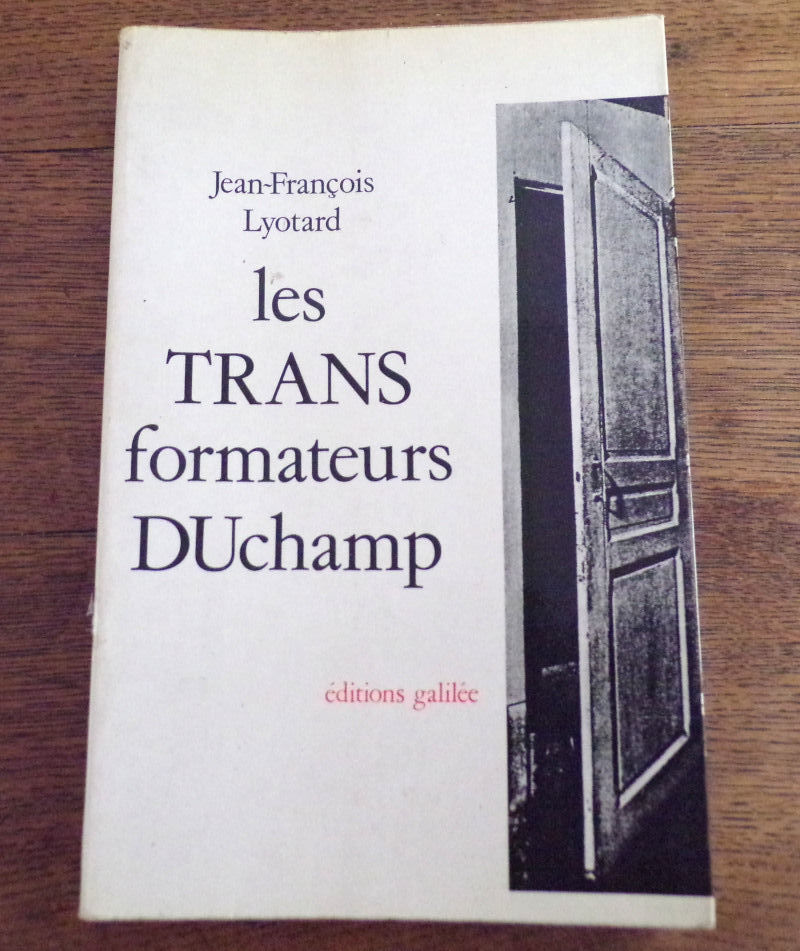 Les trans formateurs Duchamp Jean-Fran�ois Lyotard �ditions 150 Laval (53)