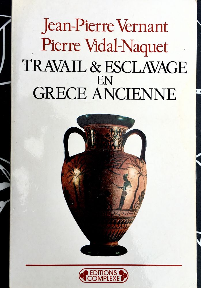Travail et esclavage en Grèce ancienne par JP Vernant, Neuf  7 L'Isle-Jourdain (32)