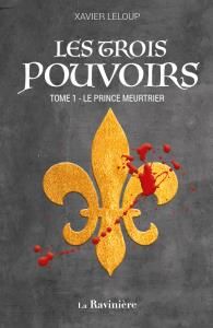 Les trois pouvoirs Tome 1 : Le prince meurtrier 3 Les �glisottes-et-Chalaures (33)