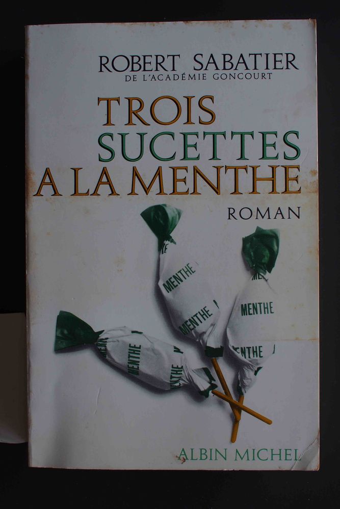 Trois sucettes � la menthe - Robert Sabatier, 4 Rennes (35)
